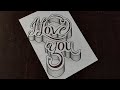 3d Drawing I Love You On Paper Writing Styles Easy Step By Step By Chandan Mehta Arts