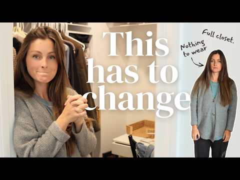 Nothing to Wear…With a Closet Full of Clothes | CLOSET DECLUTTER