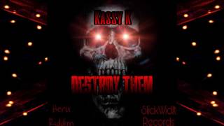 Kassy K - Destroy Them (Heru Riddim) February 2017