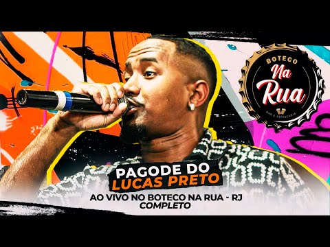 Pagode do Lucas Preto Ao Vivo no Boteco na Rua - RJ - Completo