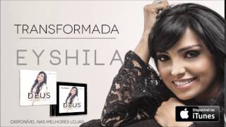 Eyshila - Transformada (com Cassiane) (CD Deus no Controle)