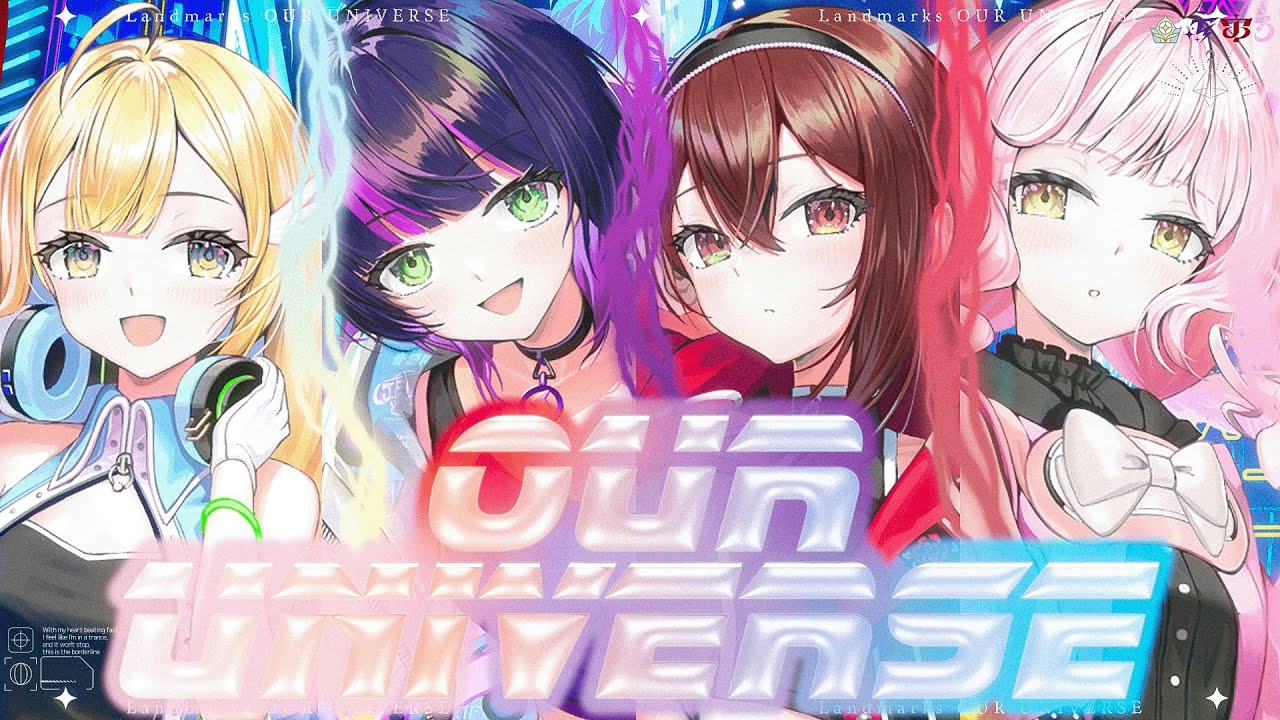 OUR UNIVERSE - 伊月知世・白河しらせ・蜜乃木ジル・時庭らんぜ (Official MV)