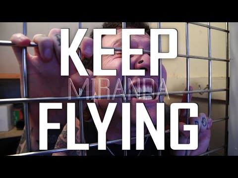 Keep Flying - "Miranda" (Official Music Video)