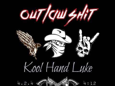 Kool Hand Luke Music - Outlaw Shit (LYRIC VIDEO)