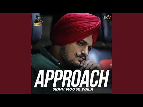 Jina Di Approach Te Tu Uddi Firdi || APPROACH|| (Sidhu Moose Wala) Official song
