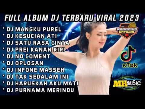 MANGKU PUREL FULL ALBUM DJ TERBARU 2023 FULL BASS VIRAL TIKTOK #fullalbumterbaru #djterbaru2023