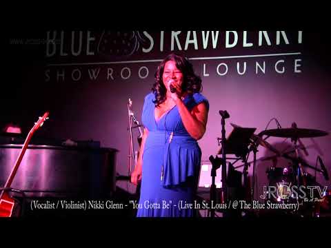 James Ross @ Nikki Glenn - "You Gotta Be" - www.Jross-tv.com (St. Louis) @ The Blue Strawberry....