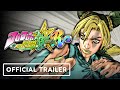 JoJo’s Bizarre Adventure: All-Star Battle R - Official Eat Your Heart Out Trailer