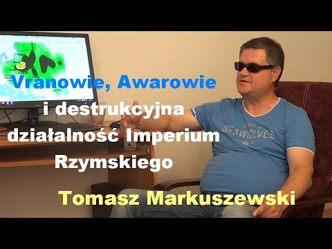 Vranowie, Awarowie i destrukcyjna działalność Imperium Rzymskiego - Tomasz Markuszewski