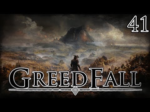Let's Play GreedFall Part 41