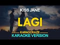 LAGI - Kiss Jane (KARAOKE Version)