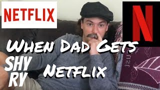 When Dad Gets Netflix