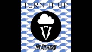 Fox Stevenson - Turn It Up (Higher)
