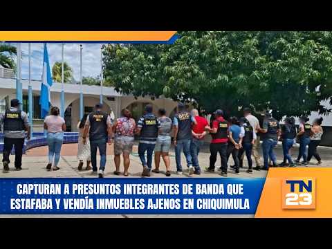 Capturan a presuntos integrantes de banda que estafaba y vendía inmuebles ajenos en Chiquimula