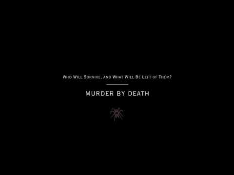 murder by death – who will survive, and what will be left of them? (full album)