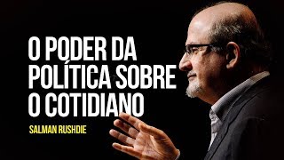 O poder da política sobre o cotidiano