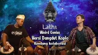 Download lagu Lathi - Weird Genius - Versi Dangdut Koplo - Kolaborasi Kendang mp3 Download lagu Lathi - Weird Genius - Versi Dangdut Koplo - Kolaborasi Kendang mp3