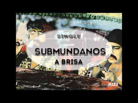 Submundanos - A Brisa