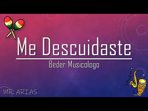 Me Descuidaste - Beder Musicologo (Letra / Salsa Urbana)