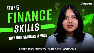 Top 5 Finance Skills (HIGH IN DEMAND in 2025) + FREE RESOURCES to Learn & Get a Job | Intellipaat
