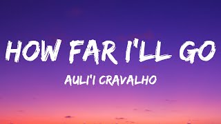 Auli&#39;i Cravalho - How Far I&#39;ll Go (Lyrics)