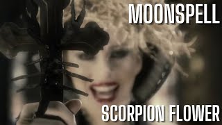 MOONSPELL - Scorpion Flower (4K HD)