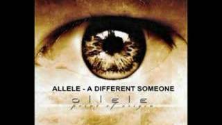 Allele - A Different Someone