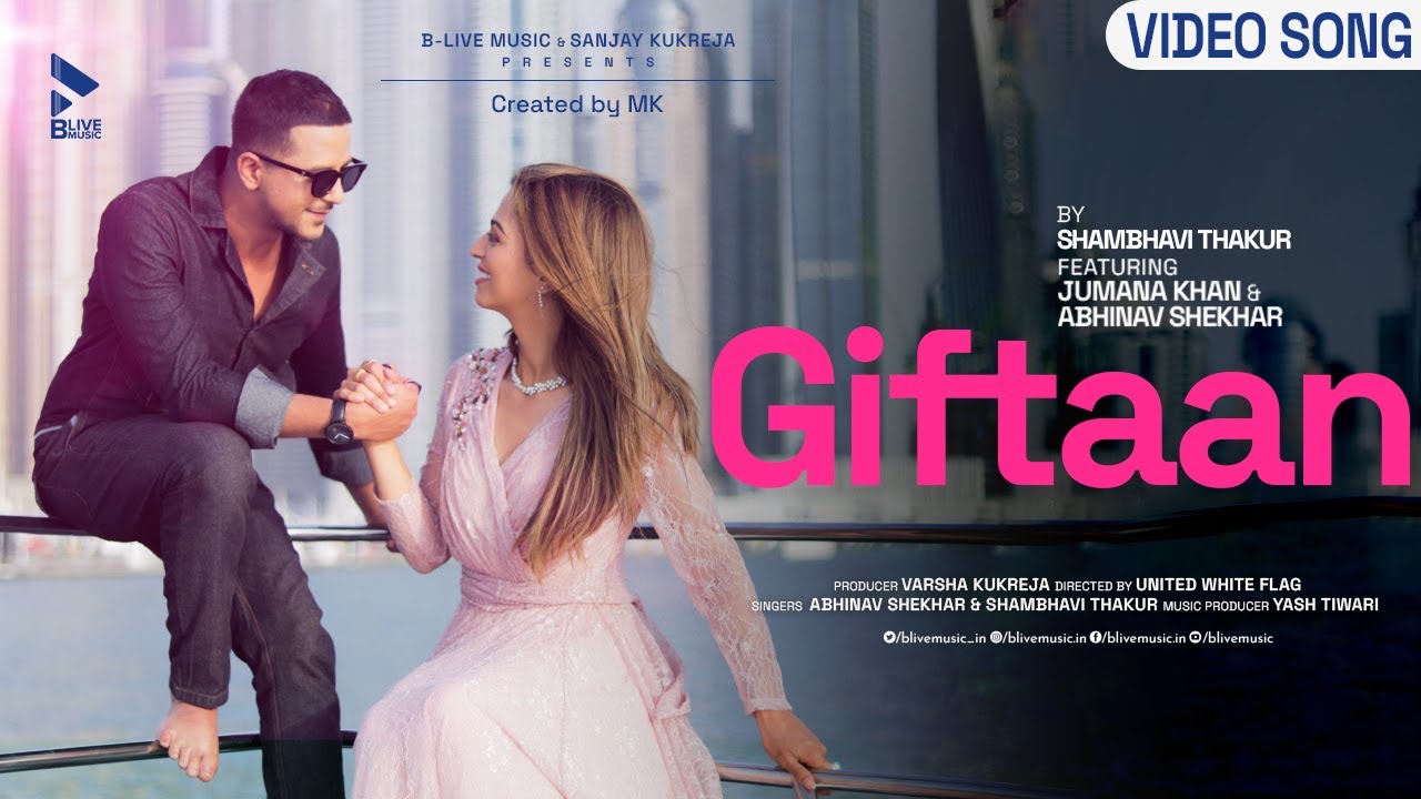 GIFTAAN LYRICS - SHAMBHAVI THAKUR - JUMANA KHAN - ABHINAV SHEKHARGIFTAAN LYRICS - SHAMBHAVI THAKUR - JUMANA KHAN - ABHINAV SHEKHAR