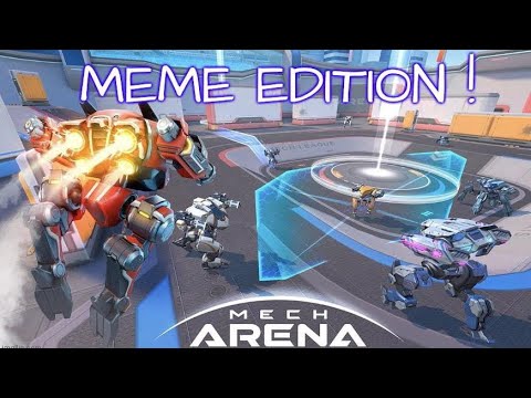 MECH ARENA - MEME EDITION ! A FUNNY VIDEO !!
