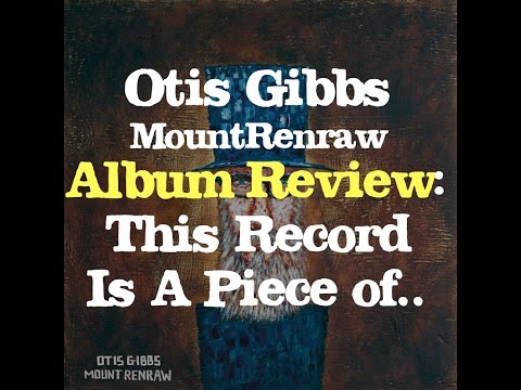 Otis Gibbs' Mount Renraw Album Review | Is It Worth It? | Willful Nomad