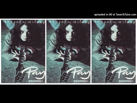Pay - Bungaku Hilang (1997) Full Album