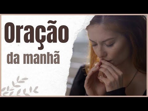 Oração da manhâ (Abençõe o seu dia com essa mensagem)