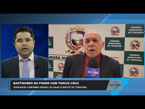 Vereadores comentam divisão das SAADS pela Prefeitura de Teresina 15 03 2023