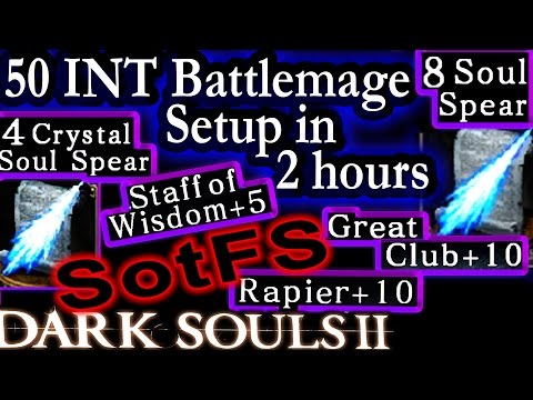 Dark Souls 2 [SotFS] 50 INT Sorcerer/Battlemage Build Guide/Tutorial ➤ Fast Walkthrough/Speedrun