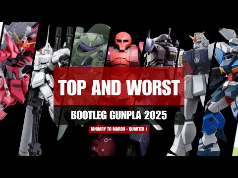 QUARTER 1 | BEST and WORST GUNPLA BOOTLEGS of  2025