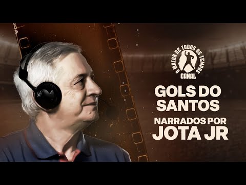 Gols do Santos narrados por Jota Jr