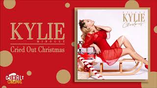 Kylie Minogue - Cried Out Christmas - Official Audio Release