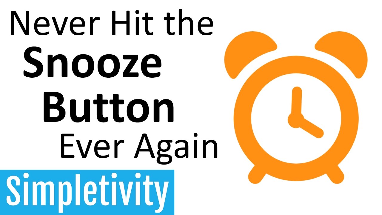 How to Stop Hitting the Snooze Button Ever Again