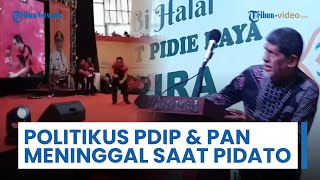 Di Hari yang Sama, 2 Politisi PDIP dan PAN Meninggal saat Berpidato di Acara Halalbihalal