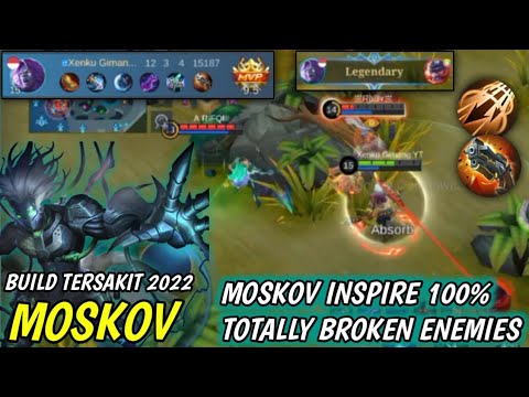 BUILD TERSAKIT MOSKOV 2022!! Moskov Inspire Totally Broken Enemies! Build Top 1 Global Moskov ~ MLBB