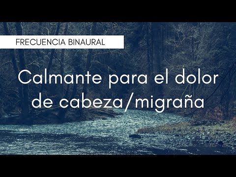 Frecuencia Binaural - Aliviar el dolor de cabeza - Calmar la migraña - Música para meditar
