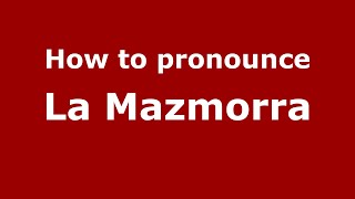 How to pronounce La Mazmorra