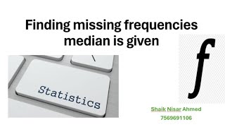 Download the video "How to find missing frequencies when median is given 10 Class Statistics"