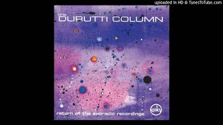 The Durutti Column - Returned Love