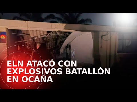 ELN atacó con explosivos batallón en Ocaña: hay varios uniformados heridos