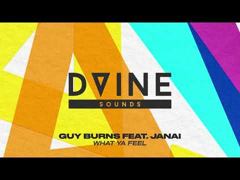 Guy Burns Feat. Janai - What Ya Feel (Lyric Video)