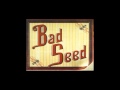 Bad Seed - Empty 