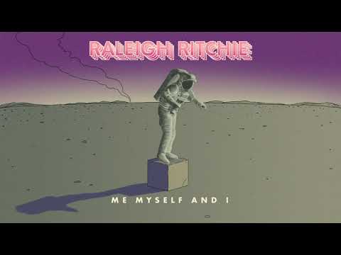 Me Myself And I - Raleigh Ritchie