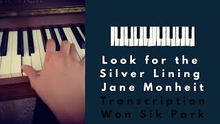 Jazz Transcription (Look for the Silver Lining - Jane Monheit)