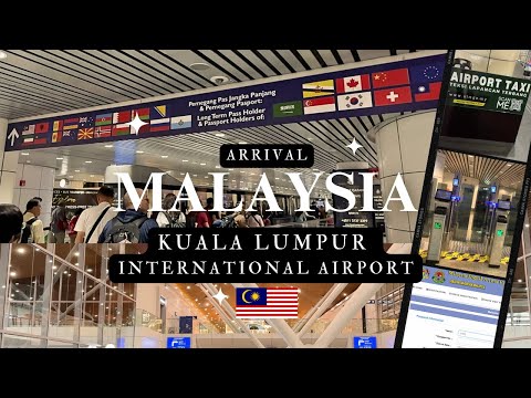 Enter Malaysia 2024 - KLIA T1 Arrival, Immigration, Autogate, Taxi, Bus, Train